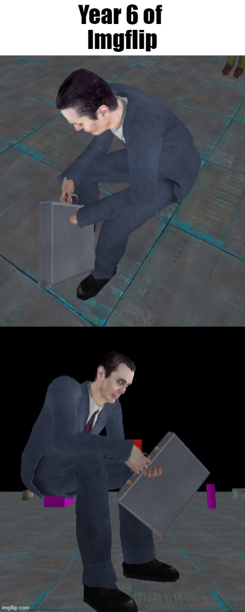 Year 6 of 
Imgflip | made w/ Imgflip meme maker