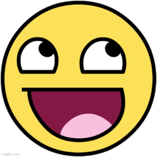 Awsome face | image tagged in awsome face | made w/ Imgflip meme maker