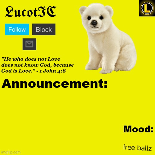 LucotIC "Polar Bear" announcement temp V3 | free ballz | image tagged in lucotic polar bear announcement temp v3 | made w/ Imgflip meme maker