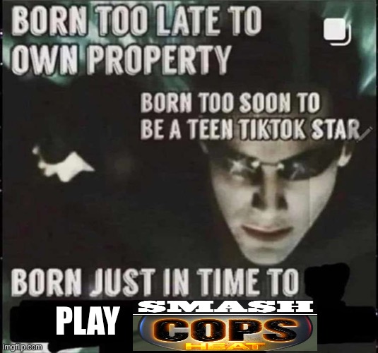 PLAY | image tagged in memes | made w/ Imgflip meme maker