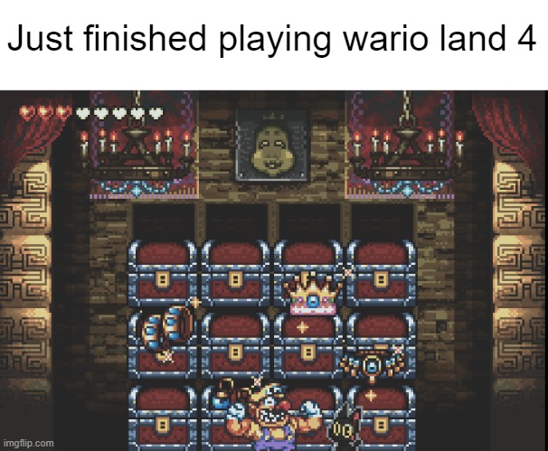 Just finished playing wario land 4 | made w/ Imgflip meme maker