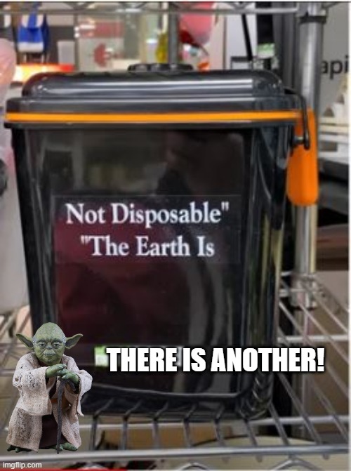 Another Planet? | THERE IS ANOTHER! | image tagged in you had one job | made w/ Imgflip meme maker