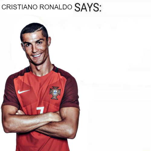 Cristiano Ronaldo Says Blank Meme Template