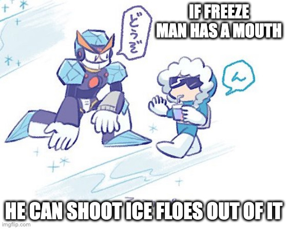 Ice Man on Ice Carpet | IF FREEZE MAN HAS A MOUTH; HE CAN SHOOT ICE FLOES OUT OF IT | image tagged in iceman,freezeman,megaman,memes | made w/ Imgflip meme maker