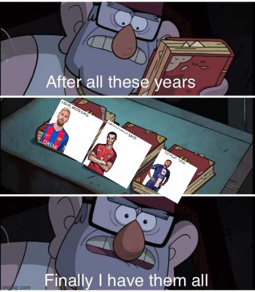 Messi wasn't enough, I needed more | made w/ Imgflip meme maker