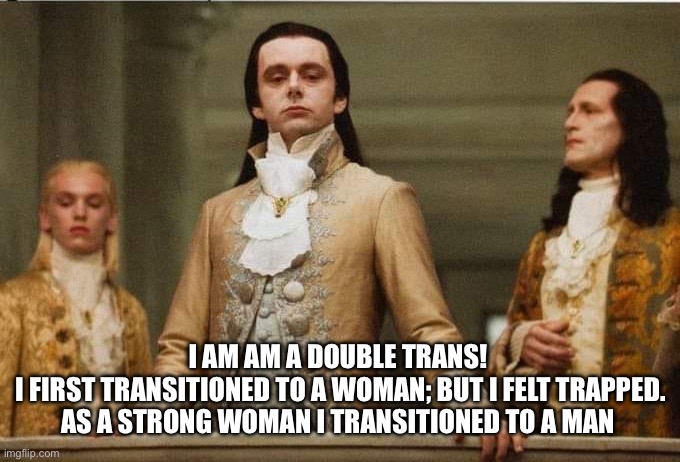 Double tranz | I AM AM A DOUBLE TRANS! 
I FIRST TRANSITIONED TO A WOMAN; BUT I FELT TRAPPED. AS A STRONG WOMAN I TRANSITIONED TO A MAN | image tagged in pete decrying green,memes,funny | made w/ Imgflip meme maker