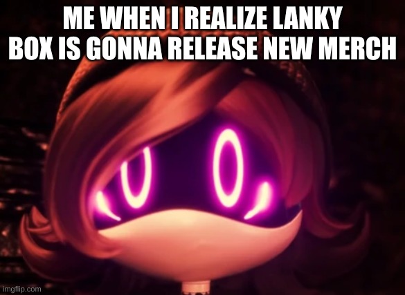 get the cringe repel-ant | ME WHEN I REALIZE LANKY BOX IS GONNA RELEASE NEW MERCH; I HAVE TO HIDE MORE NOW | image tagged in uzi shocked in horror | made w/ Imgflip meme maker