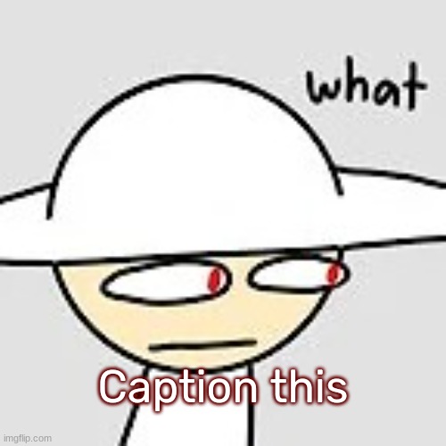 https://imgflip.com/memegenerator/449875930/Opposition-what | Caption this | image tagged in opposition what,idk,stuff,s o u p,carck | made w/ Imgflip meme maker