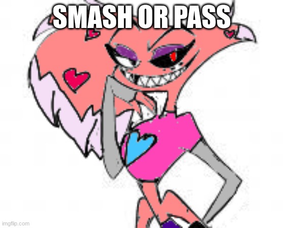 SMASH OR PASS | made w/ Imgflip meme maker