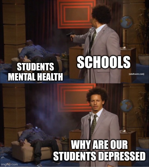 School is not cool - Hobo or sum | SCHOOLS; STUDENTS MENTAL HEALTH; WHY ARE OUR STUDENTS DEPRESSED | image tagged in memes,who killed hannibal,school,depression | made w/ Imgflip meme maker