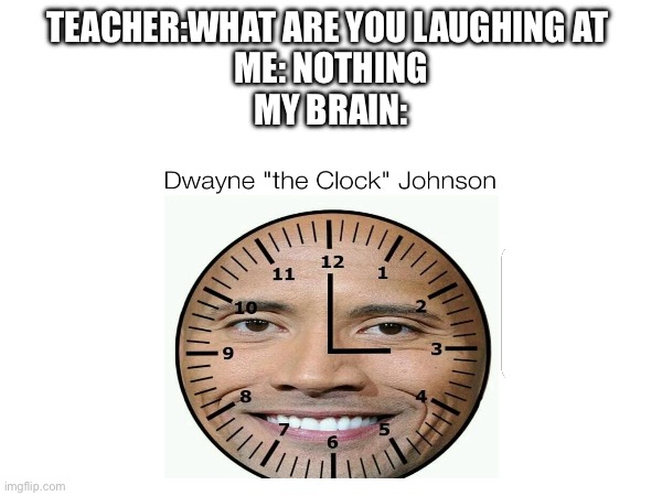 Lol | TEACHER:WHAT ARE YOU LAUGHING AT 
ME: NOTHING
MY BRAIN: | image tagged in hehehe | made w/ Imgflip meme maker