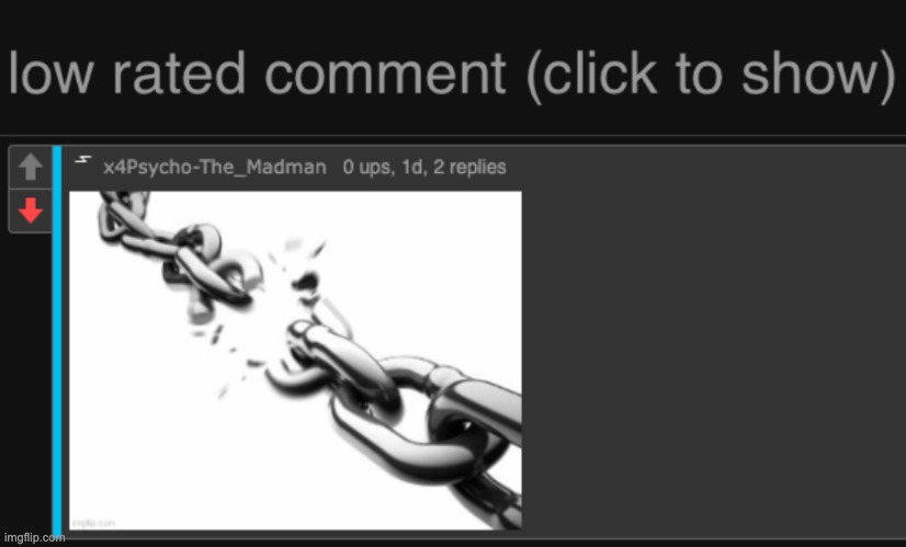 I have to admit, Most low-rated comments are chain breaks i guess... | image tagged in low rated comment dark mode version,low rated comment,memes,imgflip | made w/ Imgflip meme maker