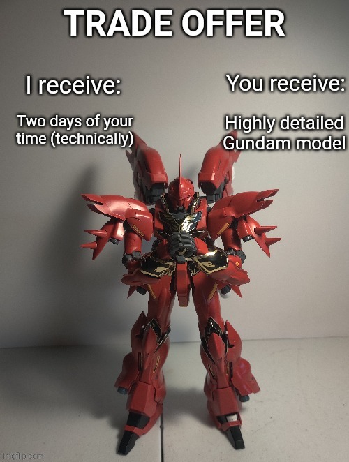 I technically could've done it in one day if I didn't start so late | Highly detailed Gundam model; Two days of your time (technically) | made w/ Imgflip meme maker