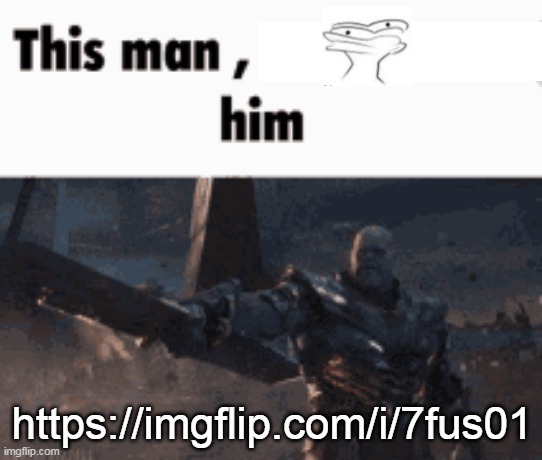 yeah | https://imgflip.com/i/7fus01 | image tagged in this man _____ him | made w/ Imgflip meme maker