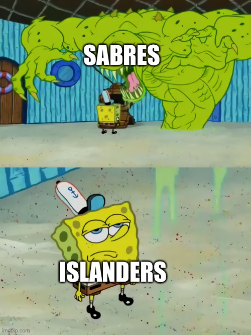 A meme for the occasion. | SABRES; ISLANDERS | image tagged in ghost not scaring spongebob,nhl | made w/ Imgflip meme maker