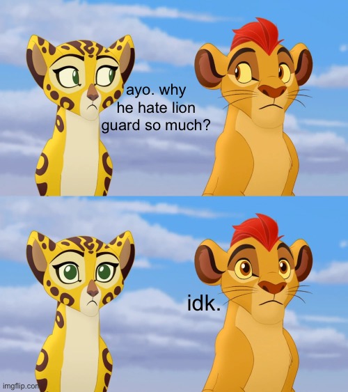 Kion and Fuli Side-eye | ayo. why he hate lion guard so much? idk. | image tagged in kion and fuli side-eye | made w/ Imgflip meme maker