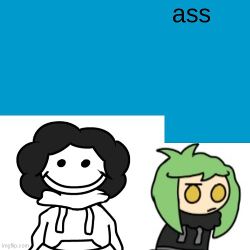 ass | made w/ Imgflip meme maker