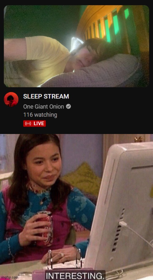 I found this | image tagged in memes,sleep,very cool livestream | made w/ Imgflip meme maker