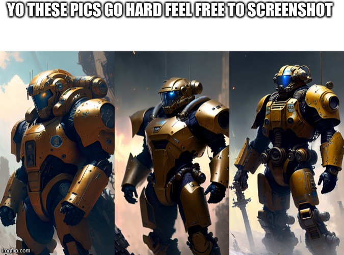 YO THESE PICS GO HARD FEEL FREE TO SCREENSHOT | image tagged in i require your soul,this goes hard,stop reading the tags,why are you reading the tags,memes | made w/ Imgflip meme maker