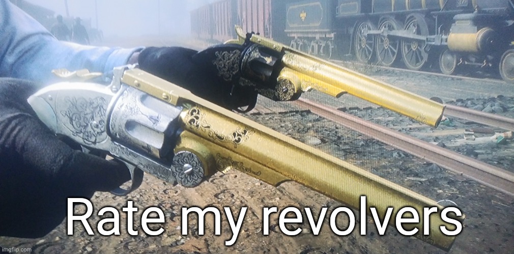 Rate my revolvers | made w/ Imgflip meme maker