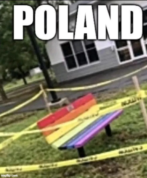 poland | image tagged in shitpost | made w/ Imgflip meme maker