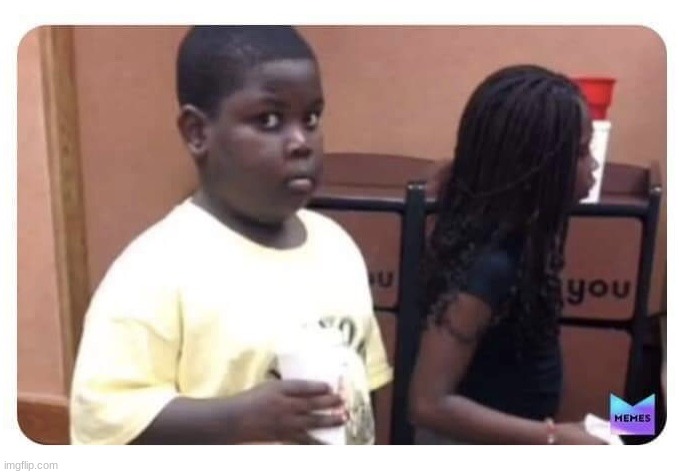 Guilty kid | image tagged in guilty kid | made w/ Imgflip meme maker