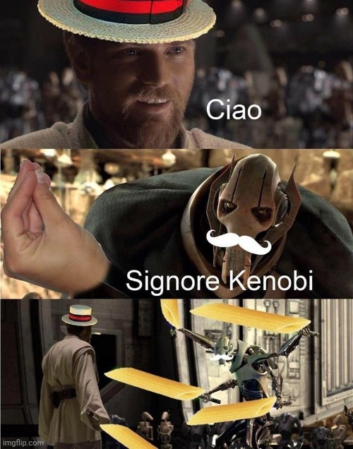 SIGNORE KENOBI | made w/ Imgflip meme maker