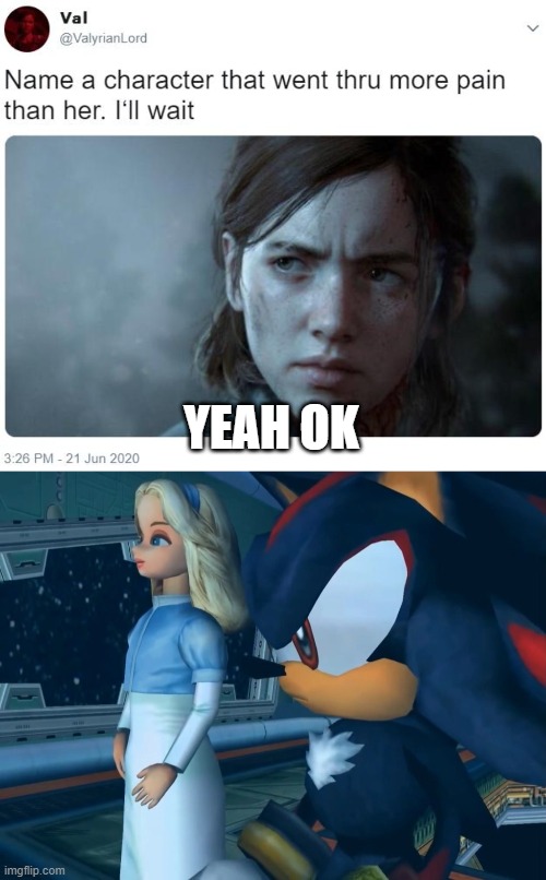 this is easy | YEAH OK | image tagged in name a character that went thru more pain than her i'll wait | made w/ Imgflip meme maker