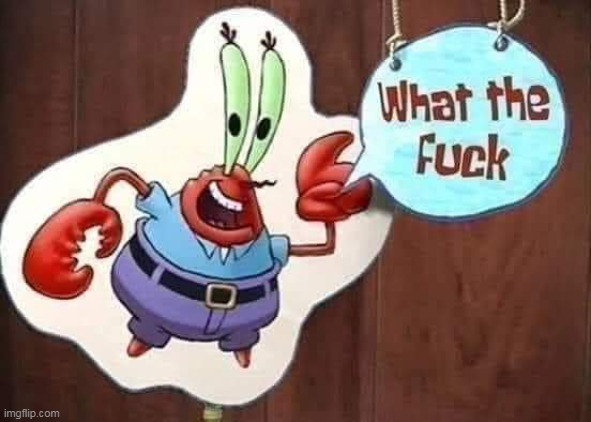 High Quality What the mr krabs Blank Meme Template