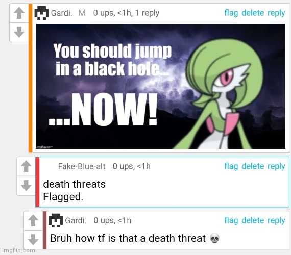It doesn't explicitly say "kys", it just says jump into a black hole, so I'm sure it doesn't count as a death threat, right? | made w/ Imgflip meme maker