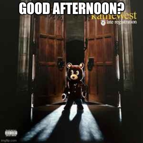 Rare Mozzarella moment | GOOD AFTERNOON? | made w/ Imgflip meme maker