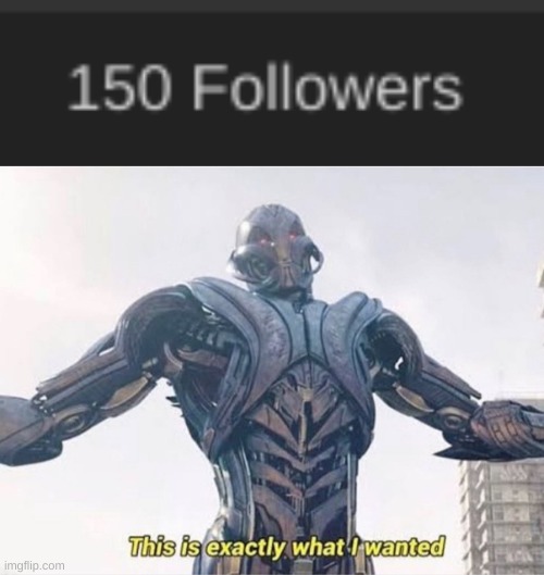 image tagged in exactly what ultron wanted | made w/ Imgflip meme maker