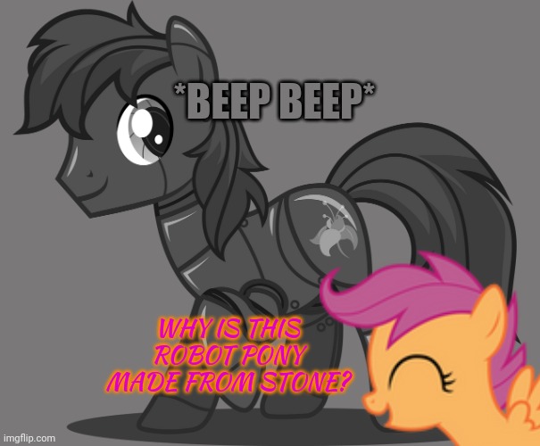 Stone statue | *BEEP BEEP*; WHY IS THIS ROBOT PONY MADE FROM STONE? | image tagged in robot,pony,mlp,statue | made w/ Imgflip meme maker