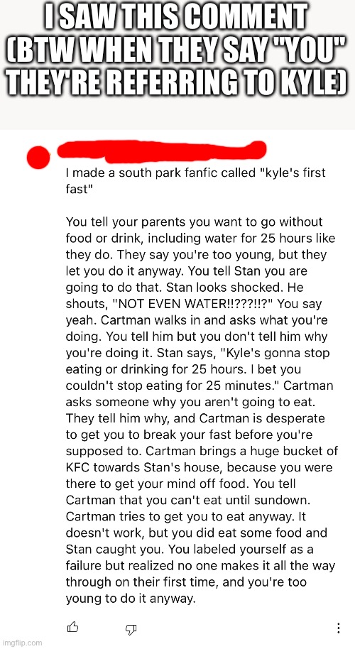 I SAW THIS COMMENT (BTW WHEN THEY SAY "YOU" THEY'RE REFERRING TO KYLE) | made w/ Imgflip meme maker