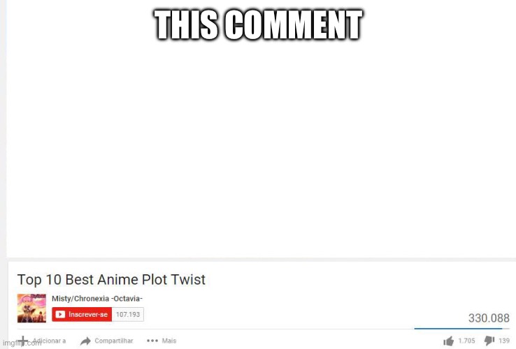 Top 10 anime plot twists  | THIS COMMENT | image tagged in top 10 anime plot twists | made w/ Imgflip meme maker
