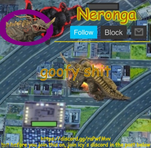 gvrfecd | goofy shit; https://discord.gg/raPwfMvv
but before you join this on, join icy's discord in the post below | made w/ Imgflip meme maker