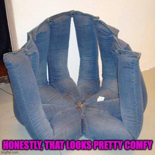 Honestly, That Looks Pretty Comfy | HONESTLY, THAT LOOKS PRETTY COMFY | image tagged in cursed image | made w/ Imgflip meme maker