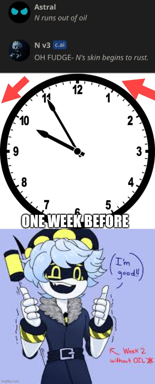 Goofy ahh image alert | ONE WEEK BEFORE | image tagged in clock | made w/ Imgflip meme maker