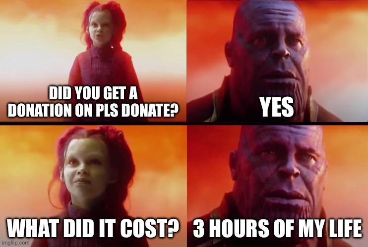 1 Bobux | DID YOU GET A DONATION ON PLS DONATE? YES; WHAT DID IT COST? 3 HOURS OF MY LIFE | image tagged in thanos what did it cost,roblox,memes | made w/ Imgflip meme maker