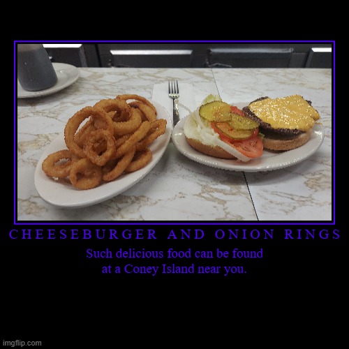 *cough* Duly's Place Coney Island *cough* | image tagged in funny,demotivationals,food,fast food,cheeseburger,onions | made w/ Imgflip demotivational maker