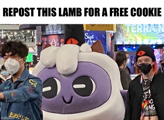 REPOST THIS LAMB FOR A FREE COOKIE | made w/ Imgflip meme maker