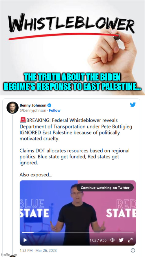 Department of Transportation under Pete Buttigieg IGNORED East Palestine because of politically motivated cruelty. | THE TRUTH ABOUT THE BIDEN REGIME'S RESPONSE TO EAST PALESTINE... | image tagged in political,bias,biden,government | made w/ Imgflip meme maker