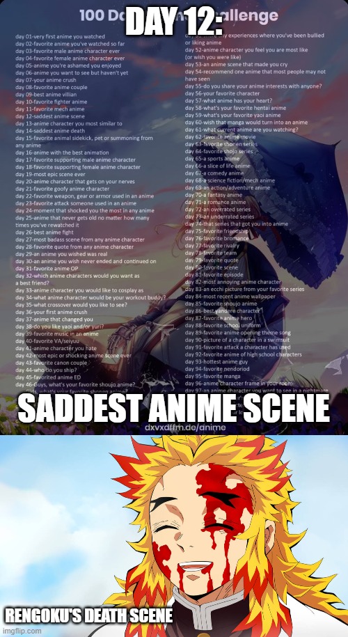 Day 12: Saddest Anime Scene | DAY 12:; SADDEST ANIME SCENE; RENGOKU'S DEATH SCENE | image tagged in memes,anime,10 day anime challenge,thanks to clestial_duskit for the idea | made w/ Imgflip meme maker