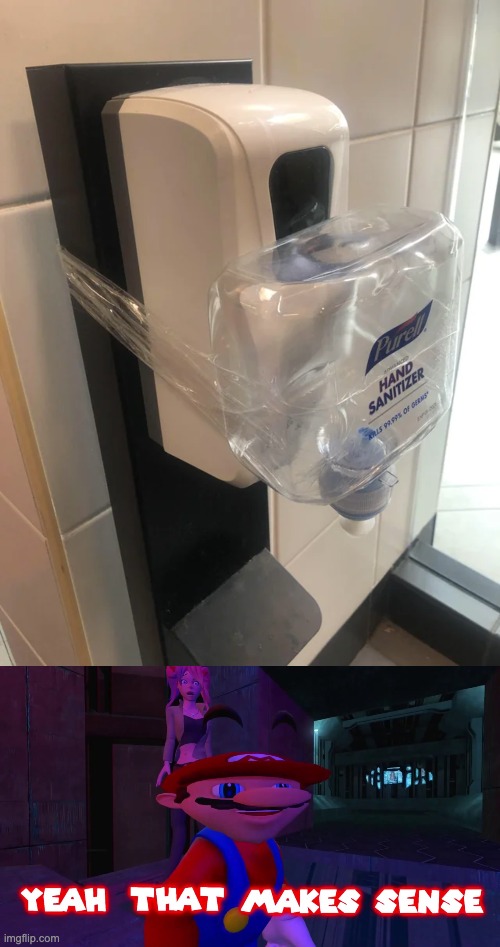 Changed the sanitizer boss. | image tagged in smg4 mario yeah that makes sense,you had one job,memes,funny | made w/ Imgflip meme maker