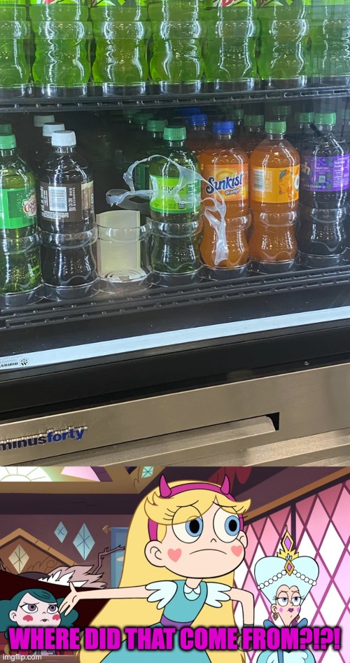 Restocked the soda, boss | WHERE DID THAT COME FROM?!?! | image tagged in star explaining,star vs the forces of evil,you had one job,memes | made w/ Imgflip meme maker