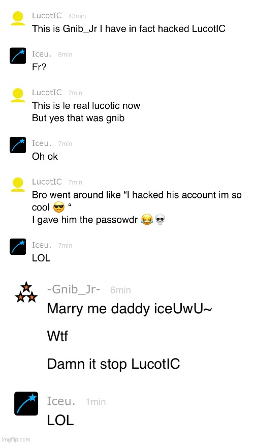 Password sharing on imgflip can be the funniest thing ever. | made w/ Imgflip meme maker