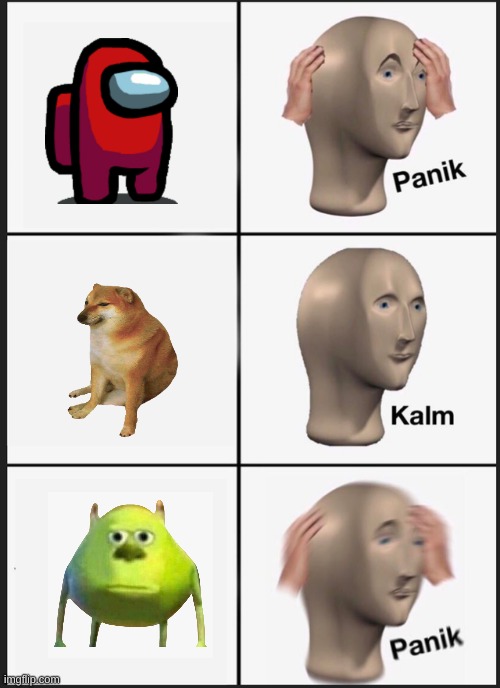 Panik Kalm Panik Meme | image tagged in memes,panik kalm panik | made w/ Imgflip meme maker