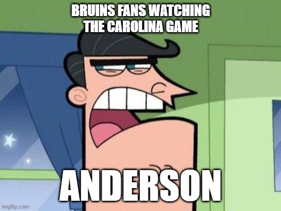 Dinkleberg | BRUINS FANS WATCHING THE CAROLINA GAME; ANDERSON | image tagged in dinkleberg | made w/ Imgflip meme maker