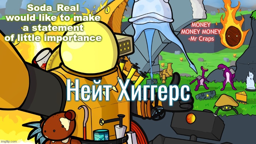 Нейт Хиггерс | Нейт Хиггерс | image tagged in another day in monsoon | made w/ Imgflip meme maker