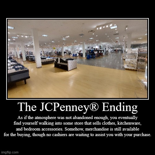 "I'll see if this item's in the back..." | image tagged in demotivationals,jcpenney,clothing,kitchen,bedroom,backrooms | made w/ Imgflip demotivational maker